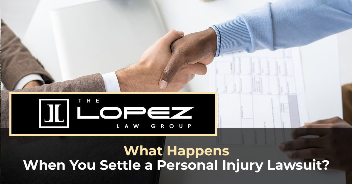 What Happens When You Settle a Personal Injury Lawsuit? The Lopez Law