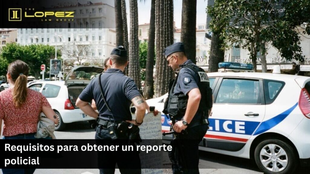 Cómo obtener un reporte policial Guía completa paso a paso 1 Requisitos para obtener un reporte policial (1)