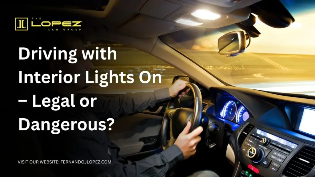 Is It Illegal to Drive with Interior Car Lights On, Turn On the Interior Lights at Night with the Interior Lights? Is It Illegal to Have Interior Lights On While Driving