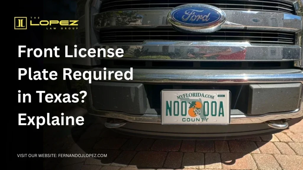 Do You Need a Front License Plate in Texas? Texas Front License Plate Law & Requirements Do You Need a Front License Plate in Texas