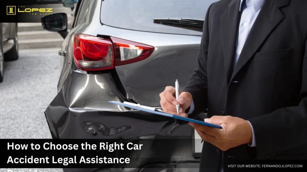How to Choose the Right Car Accident Legal Assistance Provider