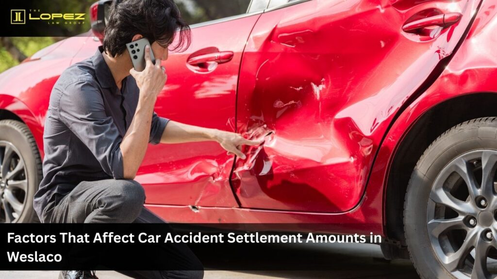 Factors That Affect Car Accident Settlement Amounts in Weslaco