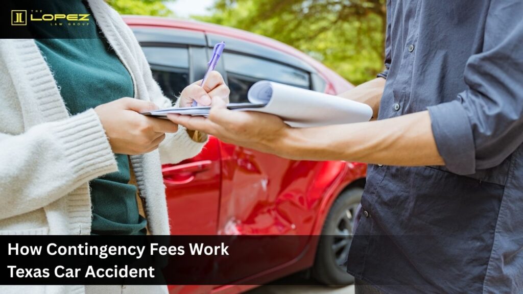 How Contingency Fees Work Texas Car Accident