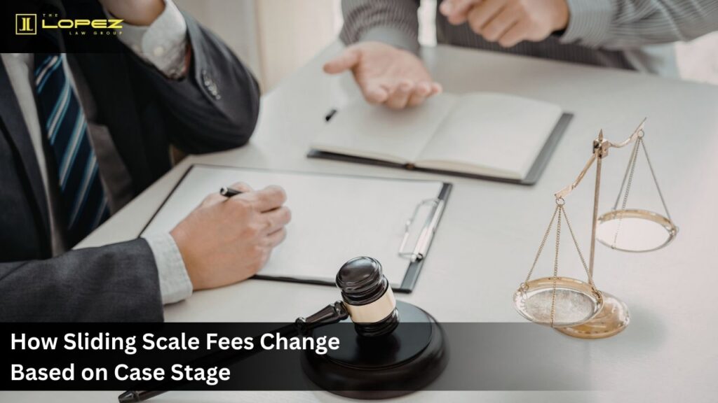 How Sliding Scale Fees Change Based on Case Stage